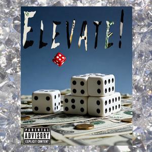 E l e v a t e (feat. The Highest Def) (Explicit)