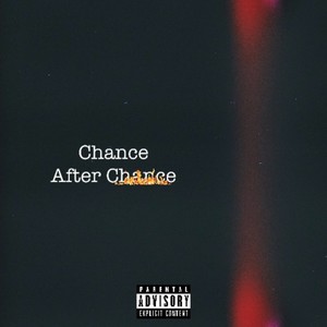 Chance After Chance (Explicit)