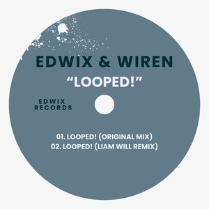 Looped! (Liam Will Remix)