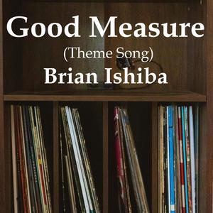 Good Measure (Explicit)