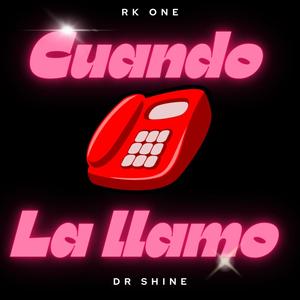 Cuando La Llamo (feat. Dr. Shine & Area 417) (Explicit)