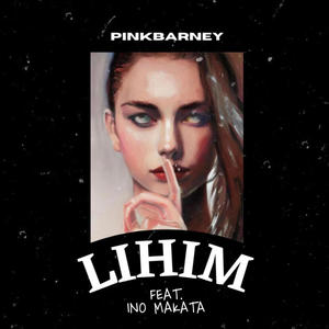 Lihim (feat. Ino Makata & PepCo Music PH) (Explicit)