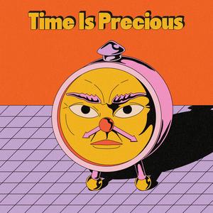 Time Is Precious (Explicit)