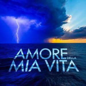 Amore della mia vita