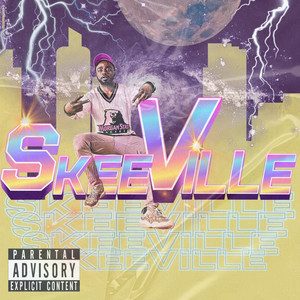 Skeeville (Explicit)