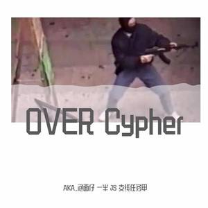 OVER Cypher（Prod. by BLACKFAT洪汝超）