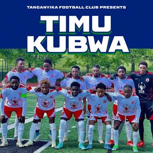 Timu kubwa || Tanganyika fc