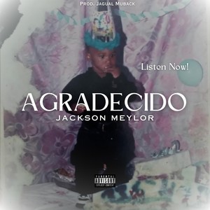 Agradecido (feat. Jagual Muback) [Explicit]