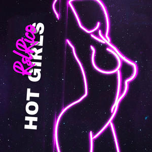 Hot Girls (Explicit)