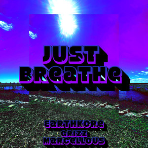 Just Breathe (Explicit)