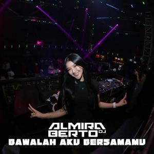 Bawalah Aku Bersamamu