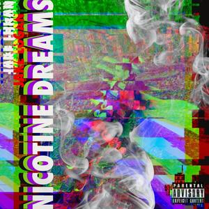 Nicotine Dreams (Explicit)