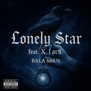 Lonely Star (feat. X 1ark) (Explicit)