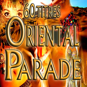 Oriental parade, 60 titres