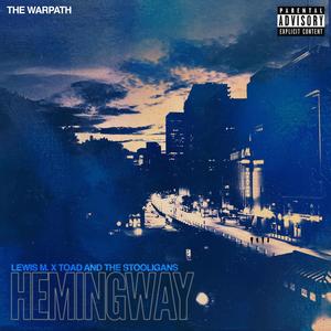 Hemingway(feat. Toad and the Stooligans) (Explicit)