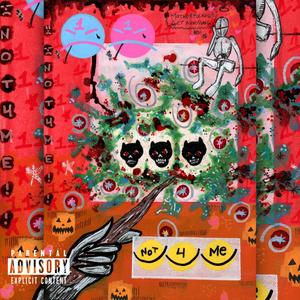 NOT 4 ME (Explicit)