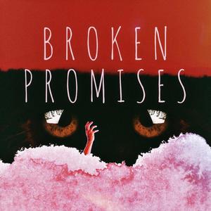 BROKEN PROMISES (feat. Dre cartier) [Explicit]