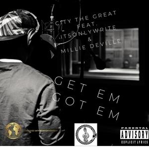Get Em Got Em (feat. Itsonlywrite & Millie Deville) (Explicit)