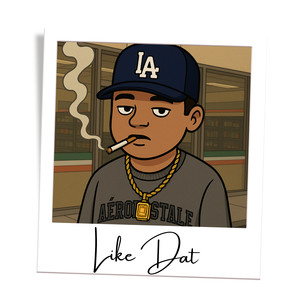Like Dat (Explicit)