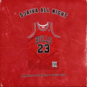 Sjaiva All Night (feat. Kabid cay & Augustchild)