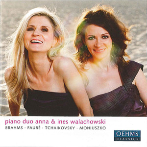 Piano Duo Recital: Walachowski, Ana / Walachowski, Ines - BRAHMS, J. / FAURE, G. / TCHAIKOVSKY, P.I. / MONIUSZKO, S.