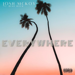 Everywhere (feat. Remy Rock) [Explicit]