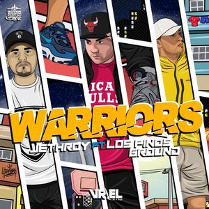 Warriors (feat. Los Pinos Ground) [Explicit]