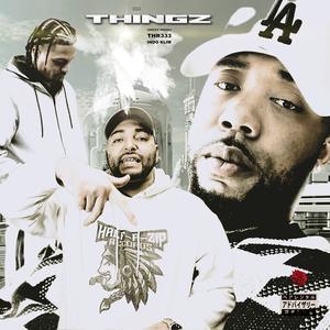 Thingz (feat. Thr333 & Greedy Graves) (Explicit)