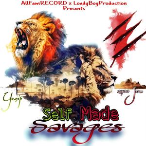 Self Made Savages (Explicit)