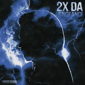 2x Da Vengeance (Explicit)