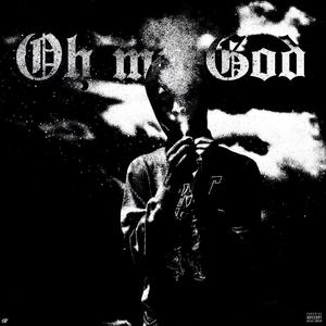 OH MY GOD (Explicit)