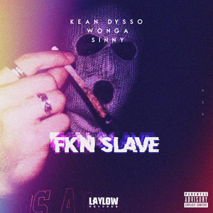 Fkn Slave (Explicit)