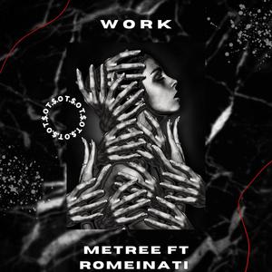 Work (feat. Metree) [Explicit]