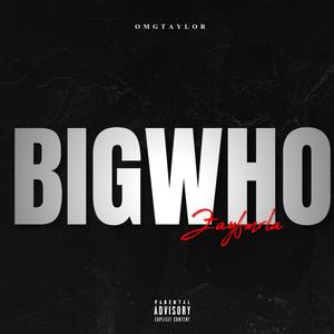 BIG WHO (J3 diss) (Explicit)