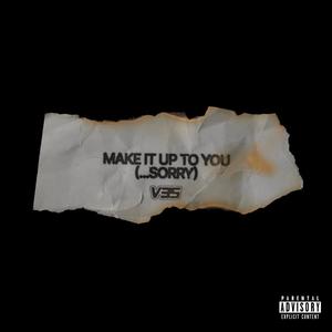 make it up to you(...sorry) (Explicit)