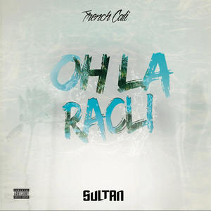 Oh la racli (feat. Sultan) (Explicit)