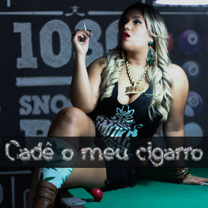 Cadê o Meu Cigarro (Explicit)