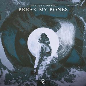 Break My Bones