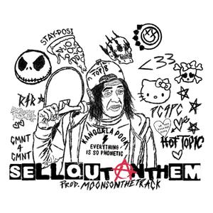 sellout anthem (feat. MoonsOnTheTrack) (Explicit)