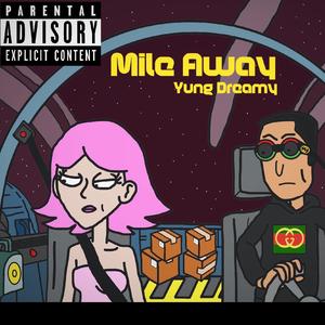 Mile Away (Explicit)