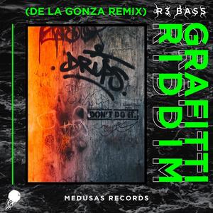 Graffiti Riddim (De La Gonza Remix)