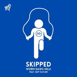 Skipped (feat. Skip Taylor) [Explicit]