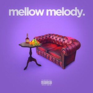 Mellow Melody (Explicit)