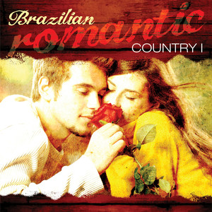 Brazilian Romantic Country, Vol 1 (Ao Vivo)