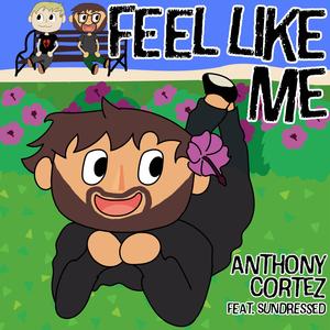 Feel Like Me (feat. Sundressed)