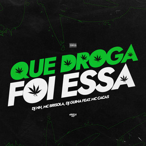 Que Droga Foi Essa (feat. MC Cacas) (Explicit)