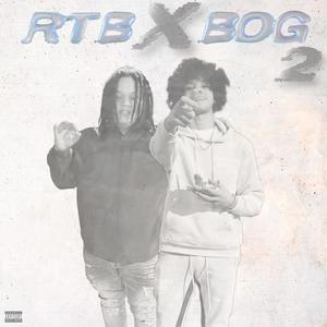 RTB x BOG 2 (feat. Trenchbaby Cade) [Explicit]