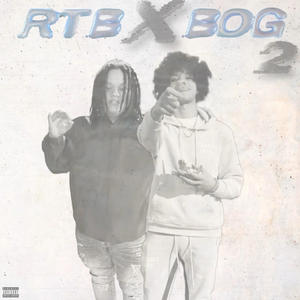RTB x BOG 2 (feat. Baby Trench) (Explicit)