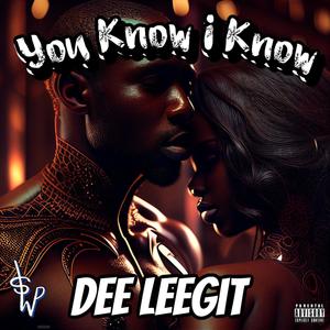 You Know I Know (Explicit)