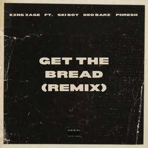 Get The Bread (Remix|Explicit)
